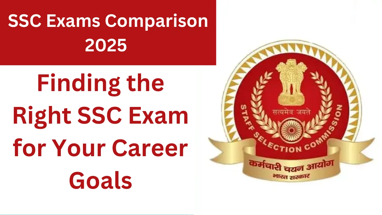 SSC Exams Comparison 2025