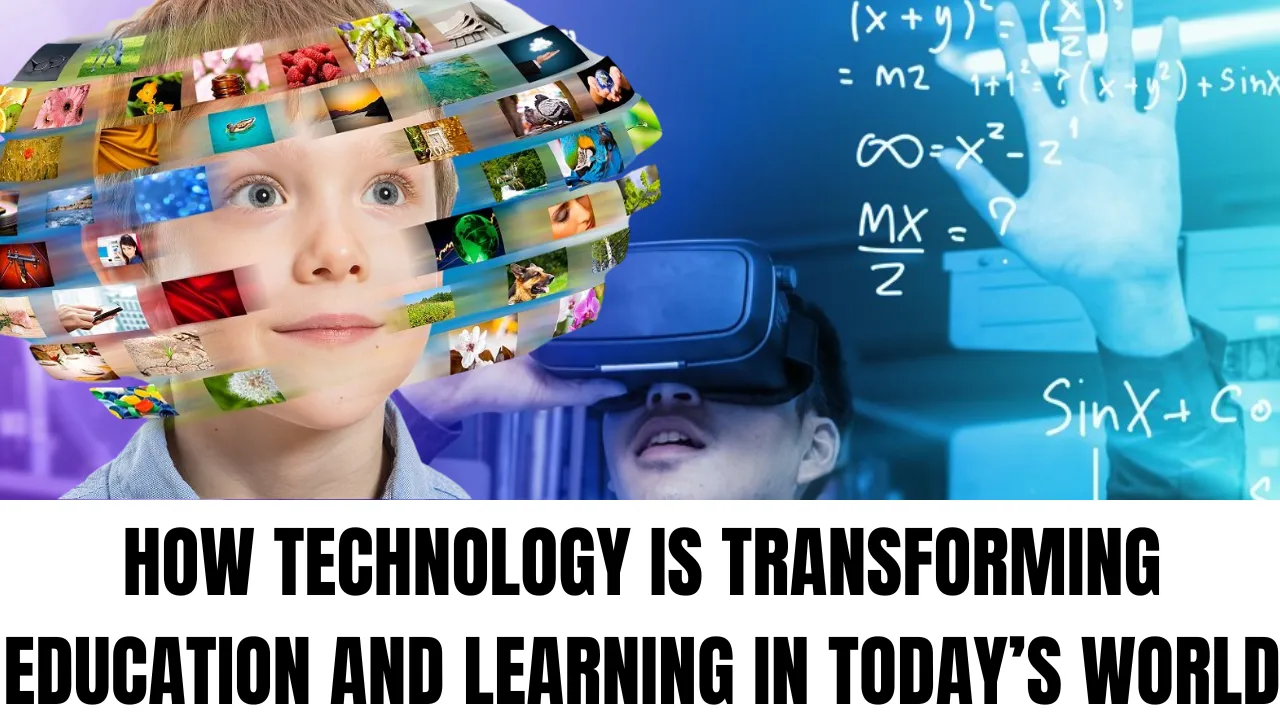 How Technology is Transforming Education and Learning in Today’s World