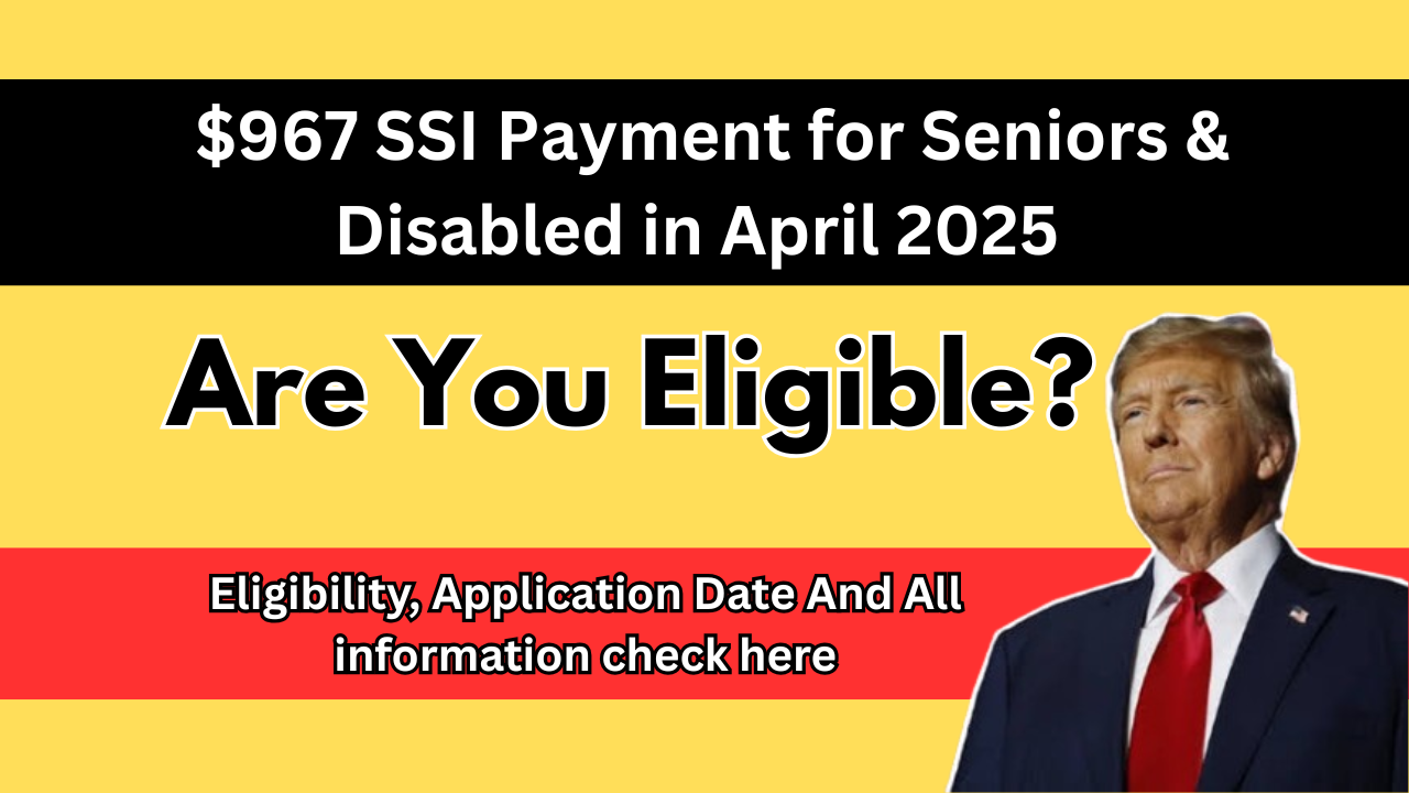 967 SSI Payment 2025