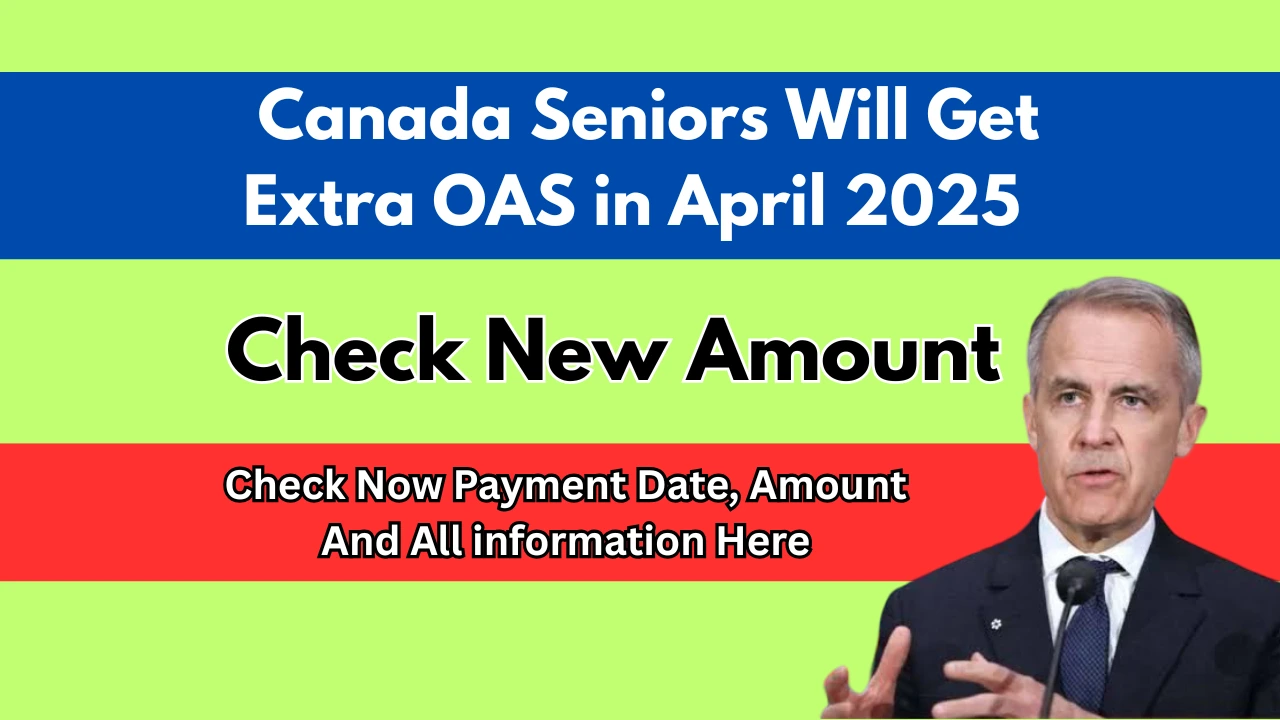 Canada Seniors Will Get Extra OAS in April 2025