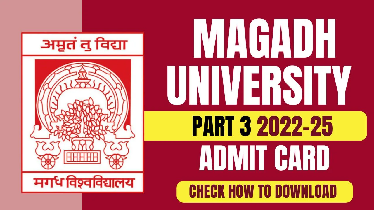Magadh University Part 3 Admit Card 2022-25